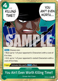 You Ain't Even Worth Killing Time!! OP06-039 (Wings of the Captain)  - Foil
